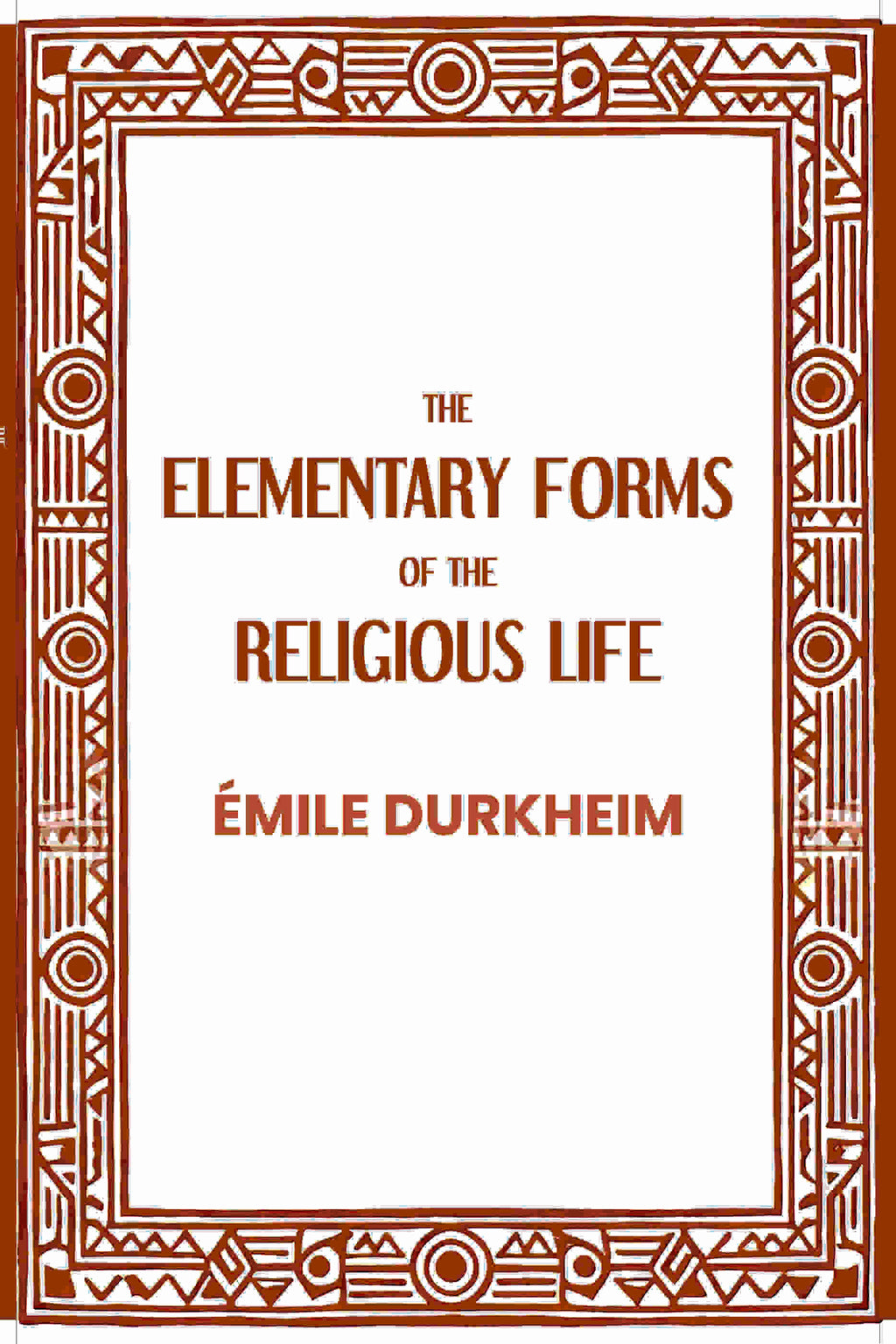 The Elementary Forms of the Religious Life - Gyan Books