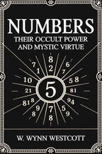 Numbers: their occult power and mystic virtue - Gyan Books