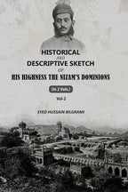 Historical And Descriptive Sketch of His Highness The Nizam'S Dominions (2nd) - Gyan Books