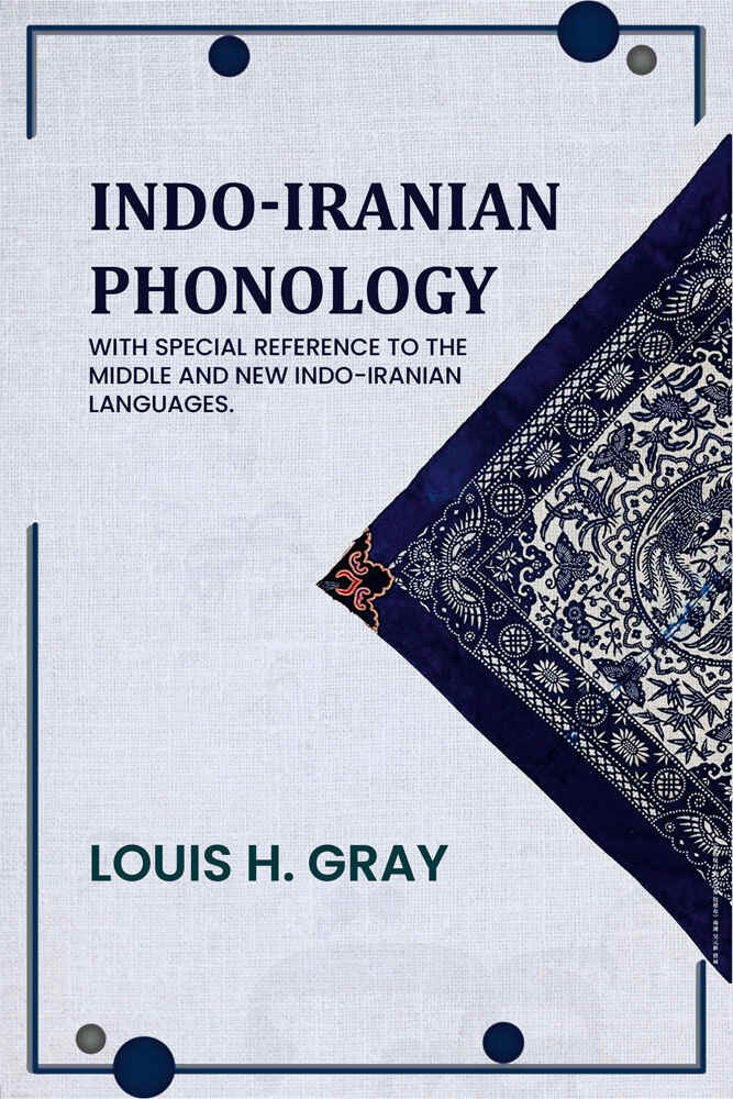 Indo-Iranian phonology: With special reference to the middle and new Indo-Iranian languages. - Gyan Books