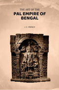 The Art of The Pal Empire of Bengal - Gyan Books