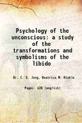 Psychology of the unconscious: A study of the transformations and symbolisms of the libido - Gyan Books | Grab2Buy
