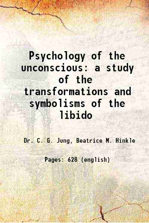 Psychology of the unconscious: A study of the transformations and symbolisms of the libido - Gyan Books | Grab2Buy