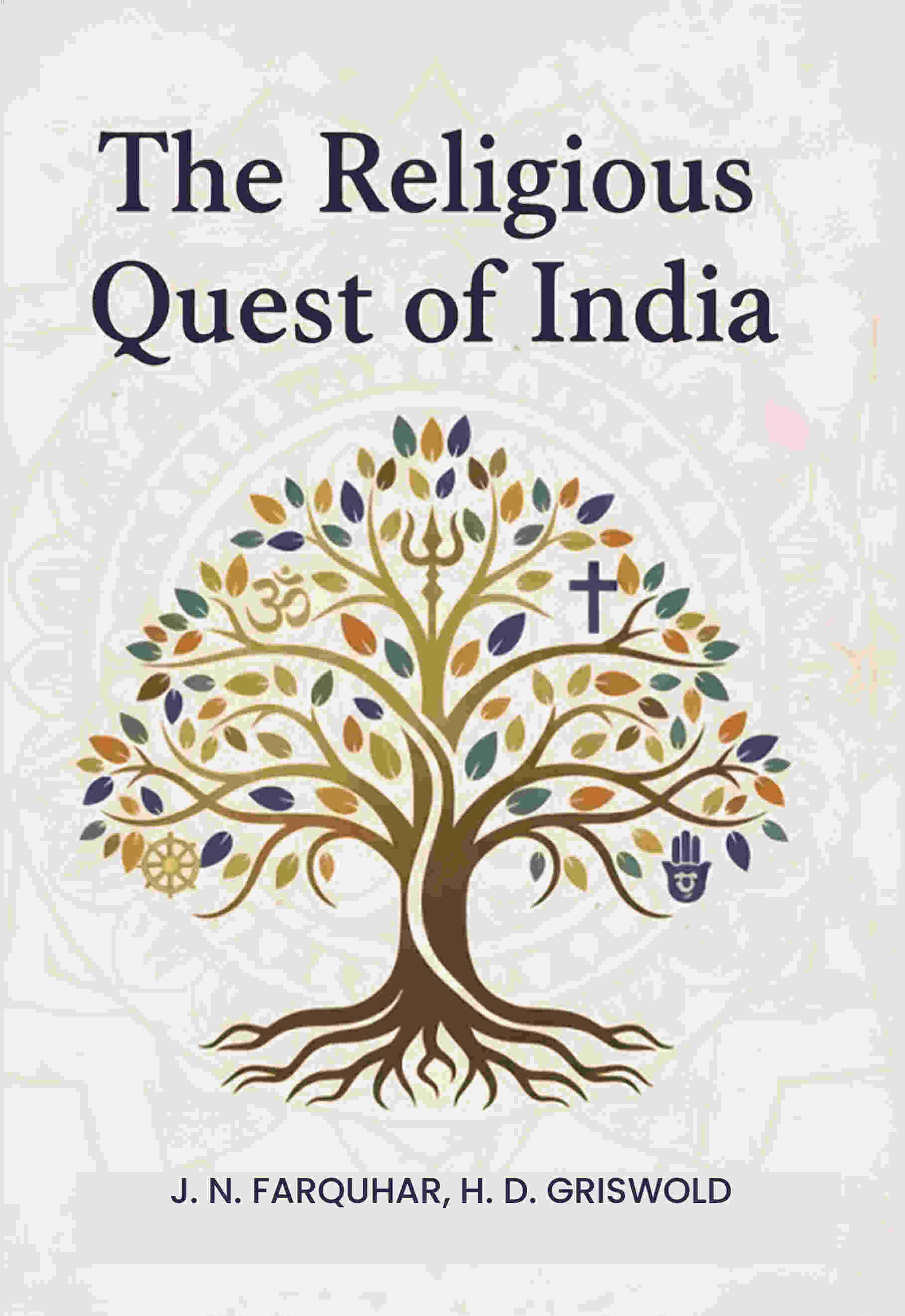 The Religious Quest Of India - Gyan Books