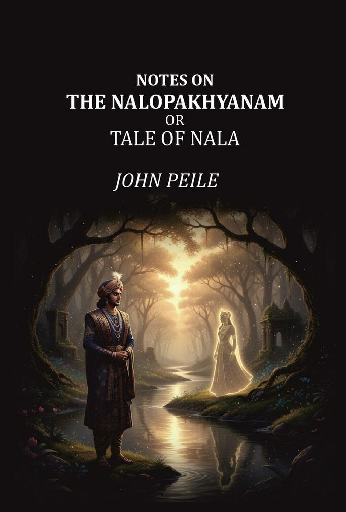 Notes on the Nalopakhyanam: Or Tale of Nala - Gyan Books | Grab2Buy