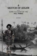 A Sketch of Assam: with some account of the Hill Tribes - Gyan Books | Grab2Buy
