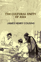 The Cultural Unity Of Asia - Gyan Books