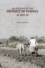 An Account Of The District Of Purnea: in 1809-10 - Gyan Books