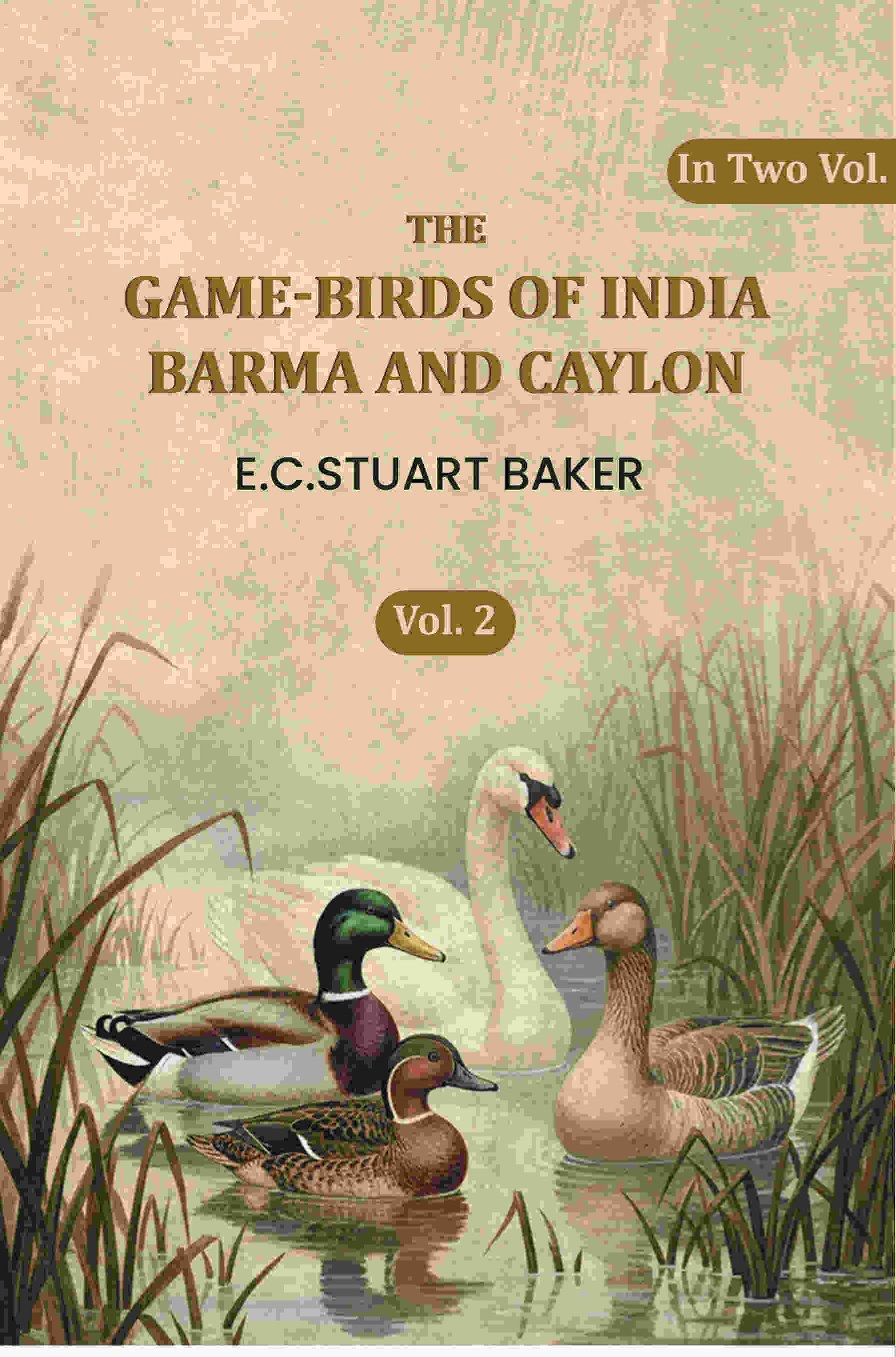 The Game-birds Of India Barma Andcaylon (2nd) - Gyan Books