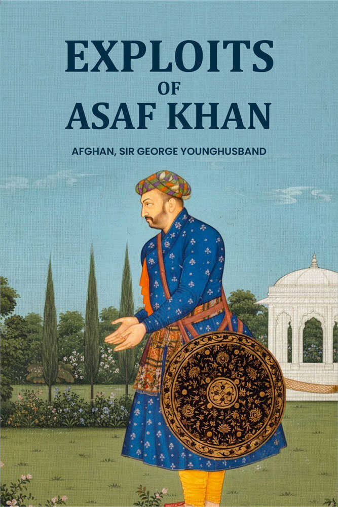 Exploits Of Asaf Khan - Gyan Books