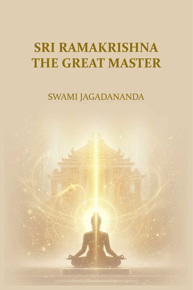 Sri Ramakrishna The Great Master - Gyan Books
