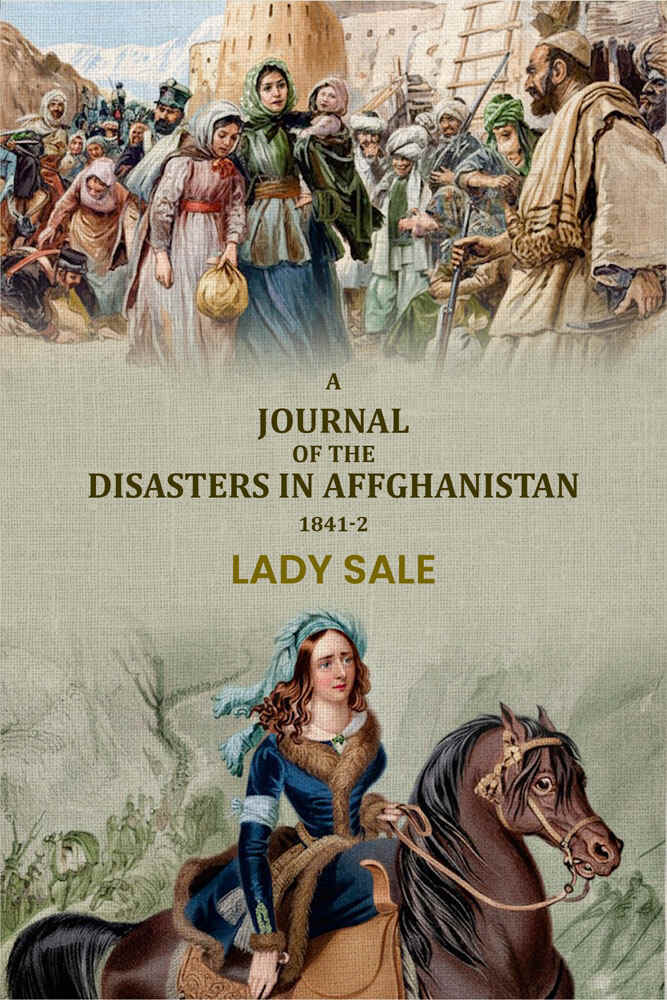 A journal of the disasters in Affghanistan: 1841-2 - Gyan Books | Grab2Buy