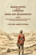 Rough notes of the campaign in Sinde and Afghanistan in 1838-39: being extracts from a personal journal kept while on the staff of the Army of the Indus - Gyan Books