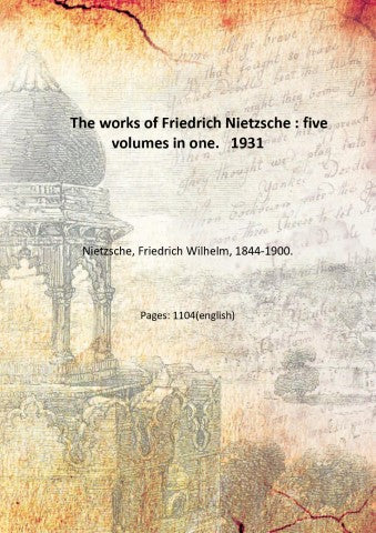 The Works Of Friedrich Nietzsche - Gyan Books