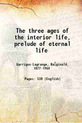 The Three Ages Of The Interior Life: Prelude Of Eternal Life - Gyan Books | Grab2Buy