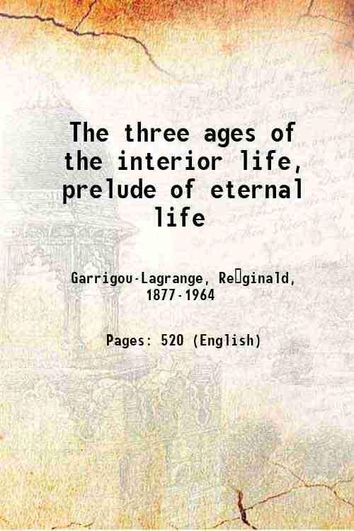 The Three Ages Of The Interior Life: Prelude Of Eternal Life - Gyan Books | Grab2Buy