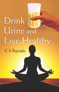 Drink Urine and Live Healthy - Gyan Books | Grab2Buy