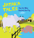 The Ox Who Envied the Pig : Jataka Tales - Om Books | Grab2Buy