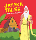 The Greedy Sadhu : Jataka Tales - Om Books