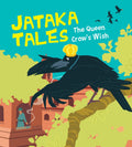 The Queen Crows Wish : Jataka Tales - Om Books