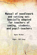 Manual of needlework and cutting out - Gyan Books | Grab2Buy