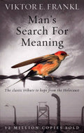 Man's Search For Meaning: The classic tribute to hope from the Holocaust by Victor E Frankl | Grab2Buy