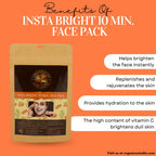 Organicos Insta Bright 10 Min Face Pack | Grab2Buy