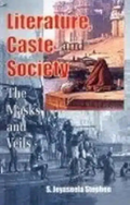 Literature, Caste and Society: the Masks and Veils - Gyan Books